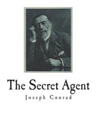 The Secret Agent: A Simple Tale by Joseph Conrad