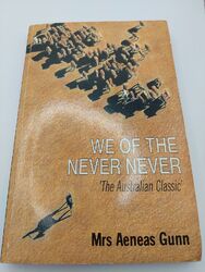 We of the Never Never by Mrs Aeneas Gunn Book The Cheap Fast Free Post