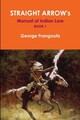 Straight Arrow's Manual of Indian Lore, Book 1 by George Frangoulis (English) Pa