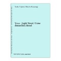 Yona - Light Novel: Unter demselben Mond Fujitani, Touko und Mizuho Kusanagi: