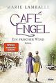 Café Engel: Ein frischer Wind. Roman (Café-Engel-Saga, B... | Buch | Zustand gut