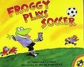 Froggy Plays Soccer von Jonathan London | Buch | Zustand akzeptabel