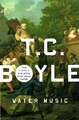 Tom Coraghessan Boyle Water Music