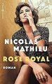 Rose Royal von Mathieu, Nicolas | Buch | Zustand sehr gut