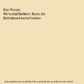 Das Prinzip Wirtschaftlichkeit: Basis der Betriebswirtschaftslehre, Eichhorn, Pe