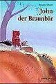 John der Braunbär von Schmid, Hanspeter | Buch | Zustand gut