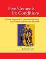 Five Elements, Six Conditions: A Taoist Approach to Emotional Healing, Buch
