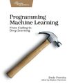 Programming Machine Learning | From Zero to Deep Learning | Paolo Perrotta