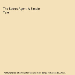 The Secret Agent: A Simple Tale, Joseph Conrad
