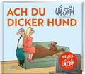 Uli Stein für Tierfreunde: Ach du dicker Hund Lustiges Geschenkbuch für Hunde...