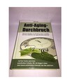Anti-Aging-Durchbruch. Wird ein Lebensalter von 125 Jahren in guter Gesundheit d