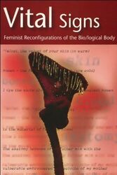 Vitalzeichen: Feministische Rekonfigurationen des biologischen/logischen Körpers, M