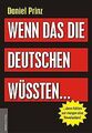 Wenn das die Deutschen wüssten...: ...dann hätten wir mo... | Buch | Zustand gut