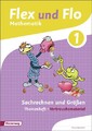 Flex und Flo - Ausgabe 2014: Themenheft Sachrechnen und Größen 1