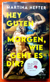 Hey Guten Morgen, wie geht es Dir - Martina Hefter ***  sehr gut, Gebunden