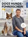 DOGS Hundeführerschein - Mit Frage-Antwort-Katalog Rütter, Martin und Andrea Bui