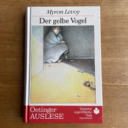 Der gelbe Vogel | Oetinger-Auslese | Levoy, Myron | ￼dt. Jugendliteraturpreis