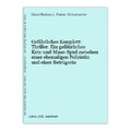Gefährliches Komplott: Thriller. Ein gefährliches Katz-und-Maus-Spiel zwischen e