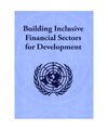 Building Inclusive Financial Sectors for Development, Not Available