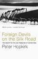 Foreign Devils on the Silk Road Hopkirk, Peter Buch
