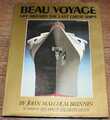 Dampfschiffe: John M. Brinnin; Beau Voyage, Leben an Bord der letzten großen Schiffe. 1981
