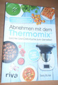 Abnehmen mit dem Thermomix - Leichte Low-Carb-Küche-