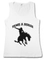 TAME A HORSE DAMEN TANK TOP Cowboy Rider Pferd Rancher Zähmen Sattel Reiter