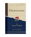 Dichtungen (Classic Reprint), Johann Fischart