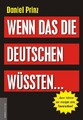 Wenn das die Deutschen wüssten... Daniel Prinz