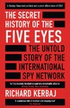 The Secret History of the Five Eyes Richard Kerbaj
