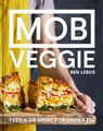 MOB Veggie | Feed 4 or More for Under £10 | Ben Lebus | Englisch | Buch | 2019