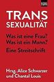 Transsexualität: Was ist eine Frau? Was ist ein Mann? - ... | Buch | Zustand gut
