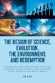Keck - Das Design der Wissenschaft Evolution der Umwelt und Redempti - J555z