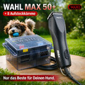 💎Hunde Schermaschine WAHL Max 50+, + 8 Metallaufsätze. Stärker als Moser Max 50