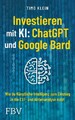 Investieren mit KI: ChatGPT und Google Bard|Timo Klein|Broschiertes Buch|Deutsch