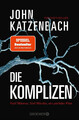 Die Komplizen. Fünf Männer, fünf Mörder, ein perfider Plan | John Katzenbach