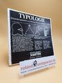 Typologie : Entwicklungsstufen von Menschenhand geformter Geräte ; Katalog zur A
