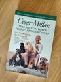 Hunde Was Sie von Ihrem Hund lernen können Lebenshilfe Mensch Cesar Millan Buch