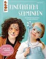 Kinderleicht schminken: Die schönsten Schminkideen ... | Buch | Zustand sehr gut