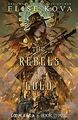 Die Rebellen aus Gold von Elise Kova - neue Kopie - 9781949694475