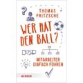 Fritzsche, Thomas: Wer hat den Ball?
