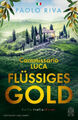 Flüssiges Gold / Commissario Luca Bd.1 (Mängelexemplar)|Paolo Riva|Deutsch