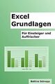 Excel Grundlagen: Für Einsteiger und Auffrischer vo... | Buch | Zustand sehr gut