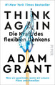 Think Again - Die Kraft des flexiblen Denkens Adam Grant Taschenbuch 368 S. 2024
