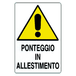 4096159 CARTELLO 'PONTEGGIO IN ALLESTIMENTO' cm 35 x 50