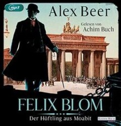 Felix Blom. Der Häftling aus Moabit: . von Beer, Alex | Buch | Zustand gutGeld sparen und nachhaltig shoppen!