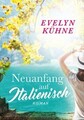Neuanfang auf Italienisch von Evelyn Kühne - toll!!!