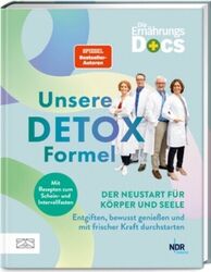 Die Ernährungs-Docs - Unsere Detox-Formel Matthias Riedl (u. a.) Buch 176 S.