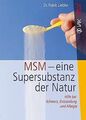 MSM - eine Super-Substanz der Natur: Hilfe bei Schmerz, ... | Buch | Zustand gut