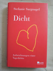 Stefanie Sargnagel: Dicht (Gebundene Ausgabe, 9783498062514)